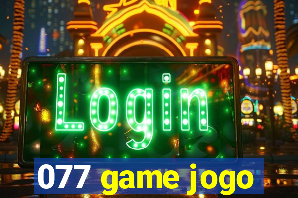 077 game jogo